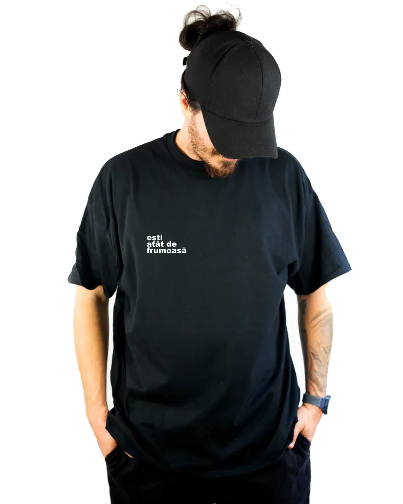 Tricou esti atat de Frumoasa